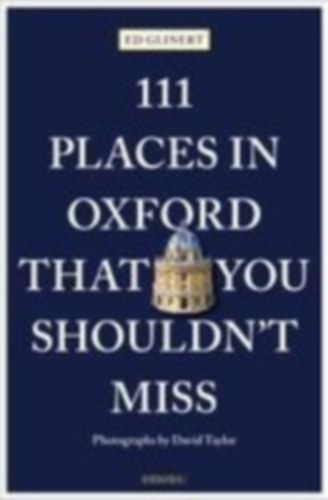 Glinert, Ed: 111 Places in Oxford That You Shouldn't Miss idegen