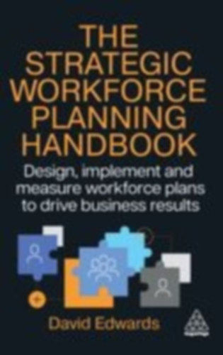 Edwards, David: The Strategic Workforce Planning Handbook idegen