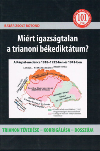 Batár Zsolt Botond: Miért igazságtalan a trianoni békediktátum? könyv