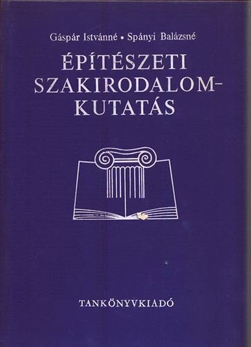 Gáspár Istvánné-Spányi Balázsné: Építészeti szakirodalomkutatás antikvár