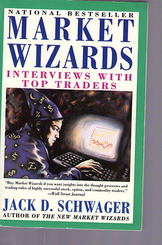 Jack D. Schwager: Market Wizards: Interview with Top traders idegen