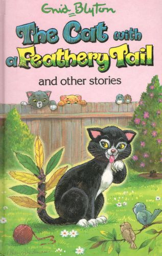 Enid Blyton; Lesley Smith (illus.): The Cat with a Feathery Tail and Other Stories antikvár
