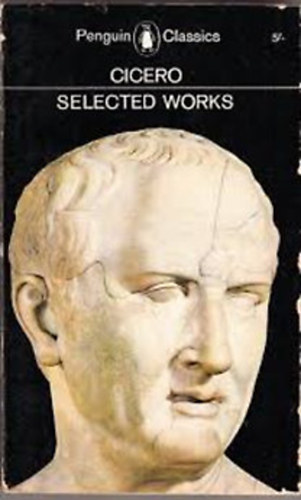 Cicero: Selected Works (Classics) antikvár