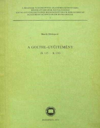 Marth Hildegard: A Goethe-gyűjtemény antikvár