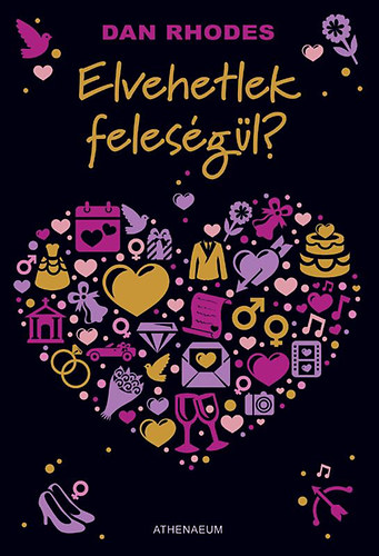 Dan Rhodes: Elvehetlek feleségül? antikvár