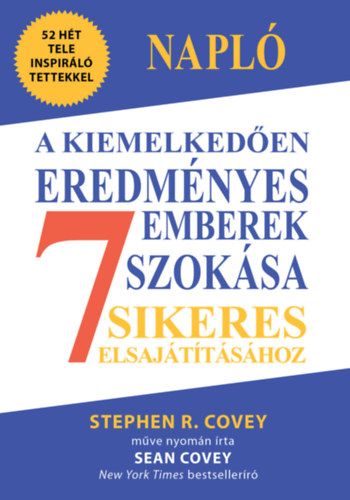 Covey, Sean: Napló a kiemelkedően eredményes emberek 7 szokása sikeres elsajátításához könyv