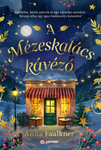 Anita Faulkner: A Mézeskalács kávézó könyv