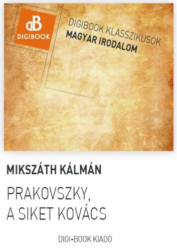 Prakovszky a siket kovács – Mikszáth Kálmán