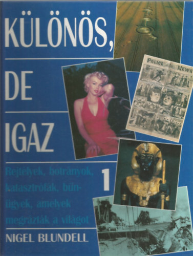 Nigel Blundell: Különös, de igaz 1 antikvár
