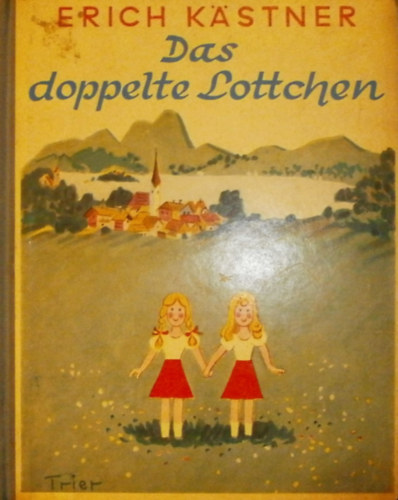Erich Kästner: Das doppelte Lottchen antikvár