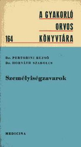 Pertorini Dr.-Horváth Dr.: Személyiségzavarok antikvár