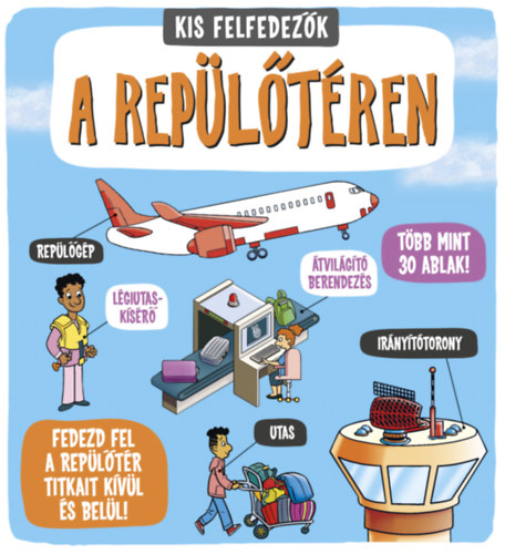 Rachael Roberts: Kis felfedezők - A repülőtéren könyv