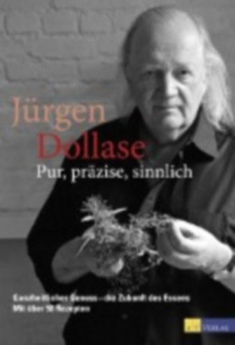 Dollase, Jürgen: Pur, präzise, sinnlich idegen