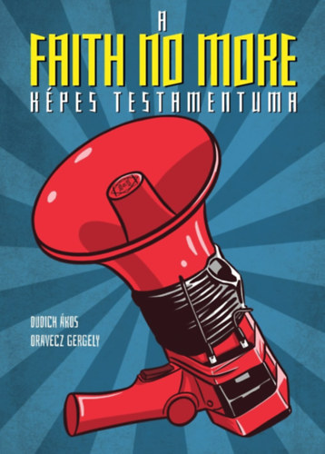 Dudich Ákos: A Faith No More képes testamentuma könyv