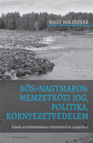 Bős Nagymaros: Nemzetközi jog, politika, környezetvédelem akciós termékkép 1