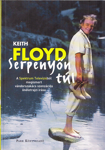 Keith Floyd: Serpenyőn túl antikvár