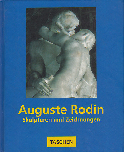Taschen: Auguste Rodin - Skulpturen und Zeichnungen antikvár