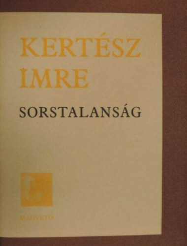 Kertész Imre, Körmendy Zsuzsanna (szerk.): Sorstalanság - Kertész Imre antikvár