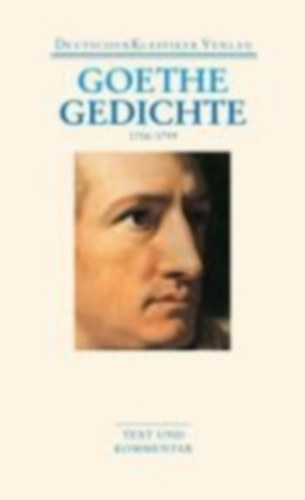 Goethe, Johann Wolfgang: Gedichte 1756-1799 idegen