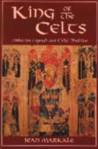 Markale, Jean: King of the Celts idegen