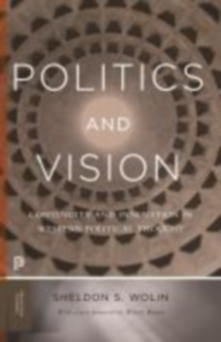 Wolin, Sheldon S.: Politics and Vision idegen