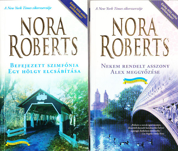 Nora Roberts: 2 db. romantikus regény (Befejezett szimfónia, Egy hölgy elcsábítása + Nekem rendelt asszony, Alex meggyőzése) antikvár