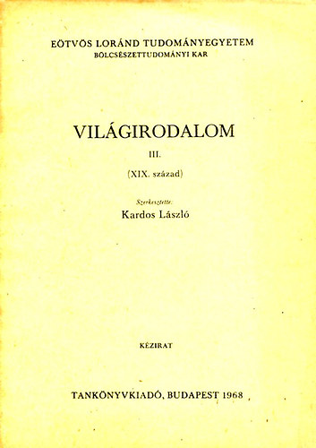 Kardos László (szerk.): Világirodalom III. könyv