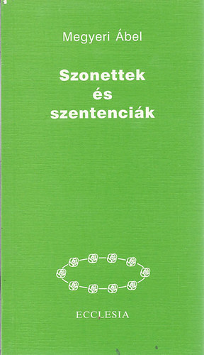 Megyeri Béla: Szonettek és szentenciák antikvár