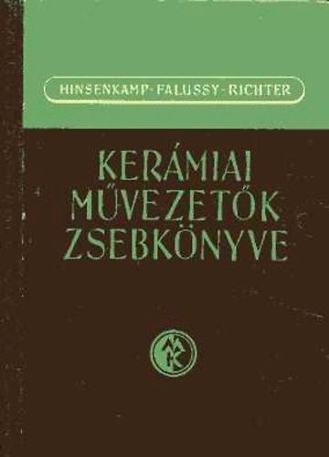 Hinsenkamp-Falussy-Richter: Kerámiai művezetők zsebkönyve antikvár