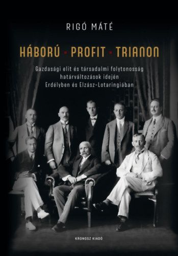 Rigó Máté: Háború - Profit - Trianon könyv
