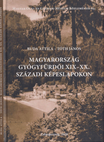 Buda Attila, Tóth János: Magyarország gyógyfürdői XIX-XX. századi képeslapokon antikvár