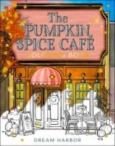 Gilmore, Laurie: The Pumpkin Spice Café Coloring Book idegen
