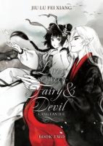Xiang, Jiu Lu Fei: Love Between Fairy and Devil (Novel) Vol. 2 idegen