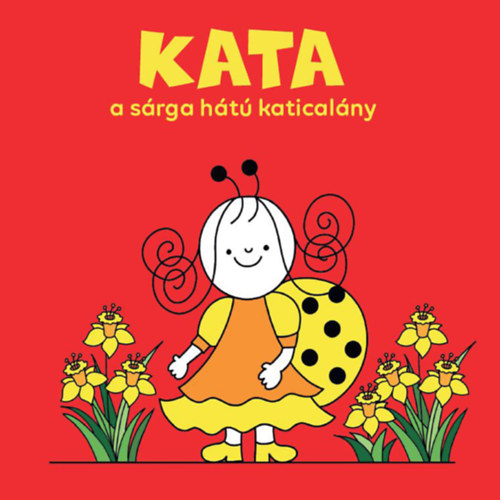 Bartos Erika: Kata, a sárga hátú katicalány könyv