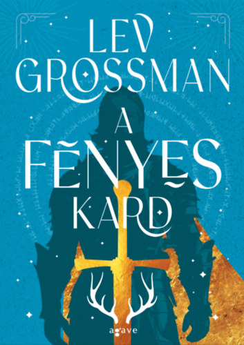 Lev Grossman: A fényes kard e-Könyv