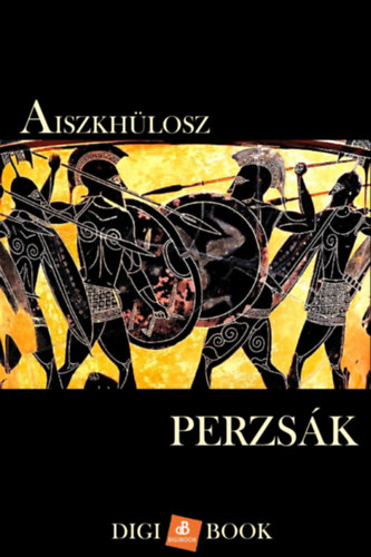 Aiszkhülosz: Perzsák e-Könyv