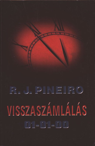 R. J. Pineiro: Visszaszámlálás 01-01-00 antikvár