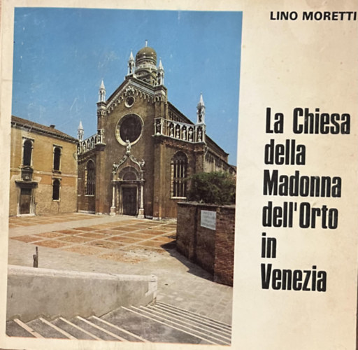 La Chiesa della Madonna dell'Orto in Venezia antikvár