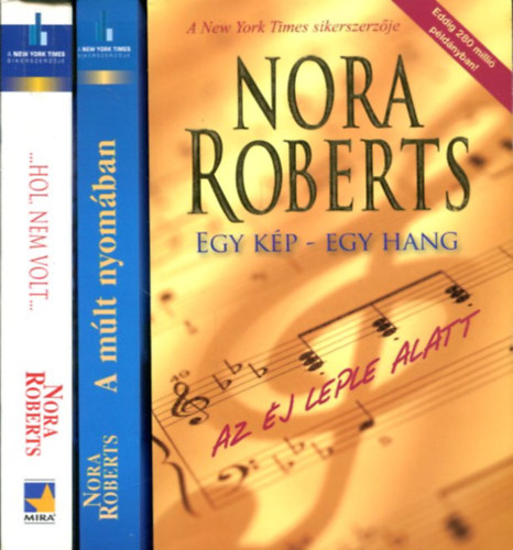 Nora Roberts: 3 db Nora Roberts kötet: Az éj leple alatt -  ...hol, nem volt - A múlt nyomában antikvár