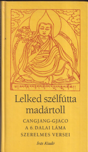 Cangjang Gjaco, Sári László (ford.): Lelked szélfútta madártoll (Sári László által dedikált) könyv