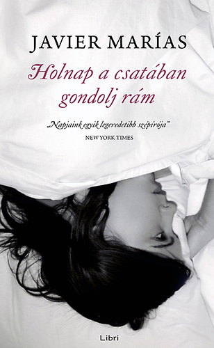 Javier Marías: Holnap a csatában gondolj rám könyv