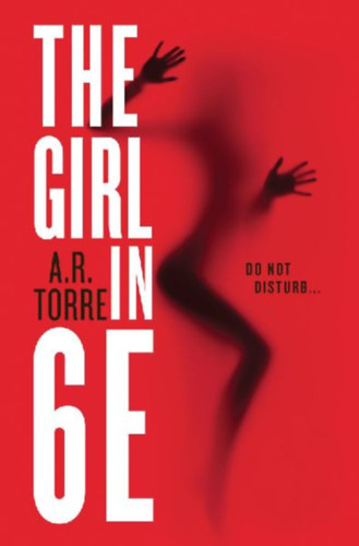 Torre, A R: The Girl in 6E idegen