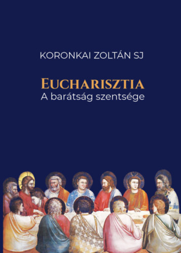 Koronkai Zoltán SJ: Eucharisztia antikvár