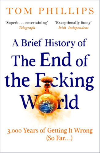 Tom Phillips: A Brief History of the End of the F*cking World idegen