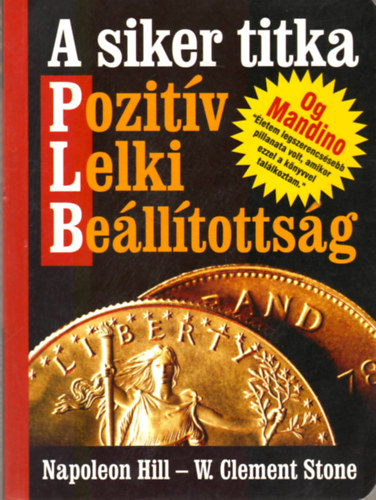 Napoleon Hill, Clement W. Stone: A siker titka - Pozitív Lelki Beállítottság antikvár