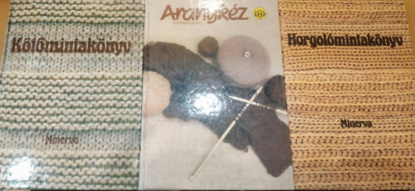 Moldován Katalin, Fejér Katalin (fotó), Bánk Lászlóné: 3 db Kézimunka: Horgolómintakönyv + Aranykéz kötésmintakönyv + Kötésmintakönyv antikvár