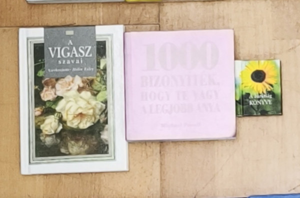 Michael Powell, Helen Exley (szerk.): 3db kis könyv ajándékba szeretteknek - A barátság könyve, A vigasz szavai, 1000 nizonyíték, hogy Te vagy a legjobb Anya antikvár