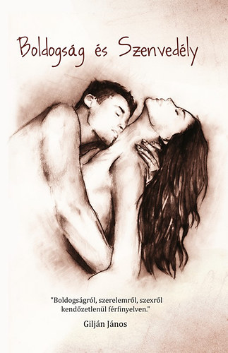 Gilján János: Boldogság és szenvedély könyv