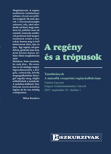Kovács Árpád (szerk.): A regény és a trópusok , Tanulmányok antikvár