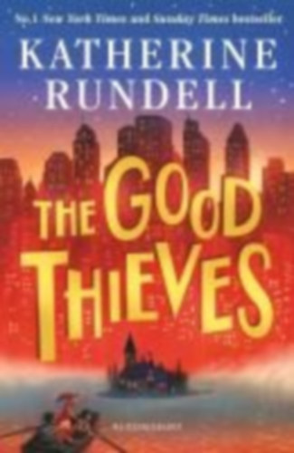 Rundell, Katherine: The Good Thieves idegen